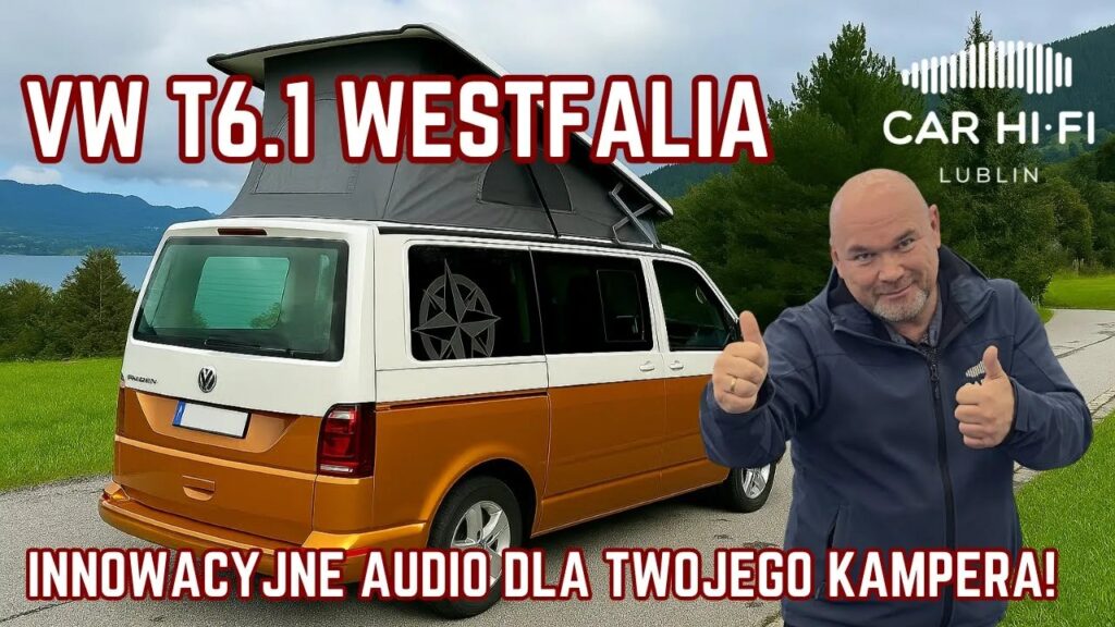 Innowacyjne Audio dla Kampera | Wyciszenie i Upgrade VW T6.1 Westfalia 2025