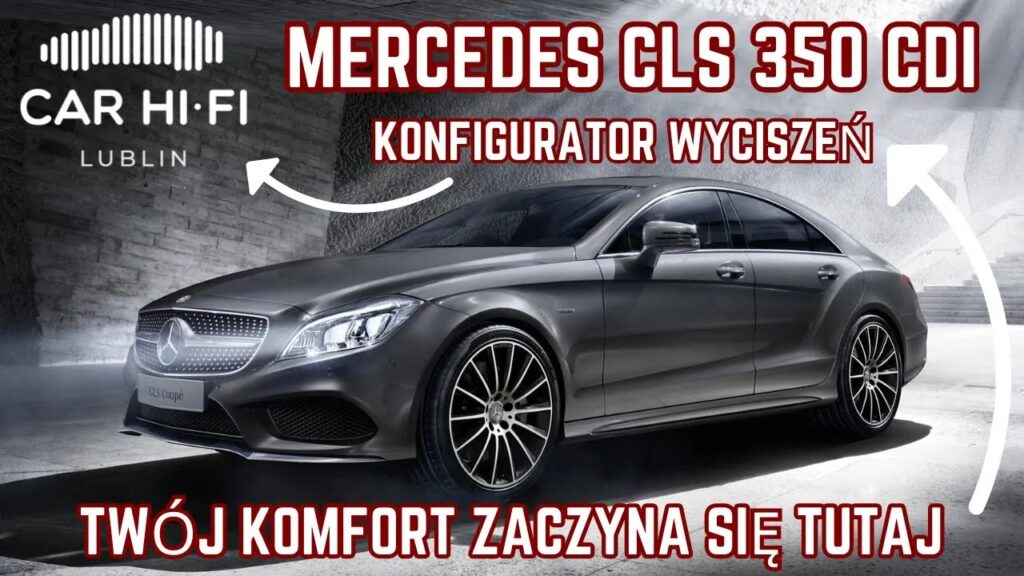 Mercedes CLS 350 CDI 4MATIC (W218)– Wygłuszenie klasy premium