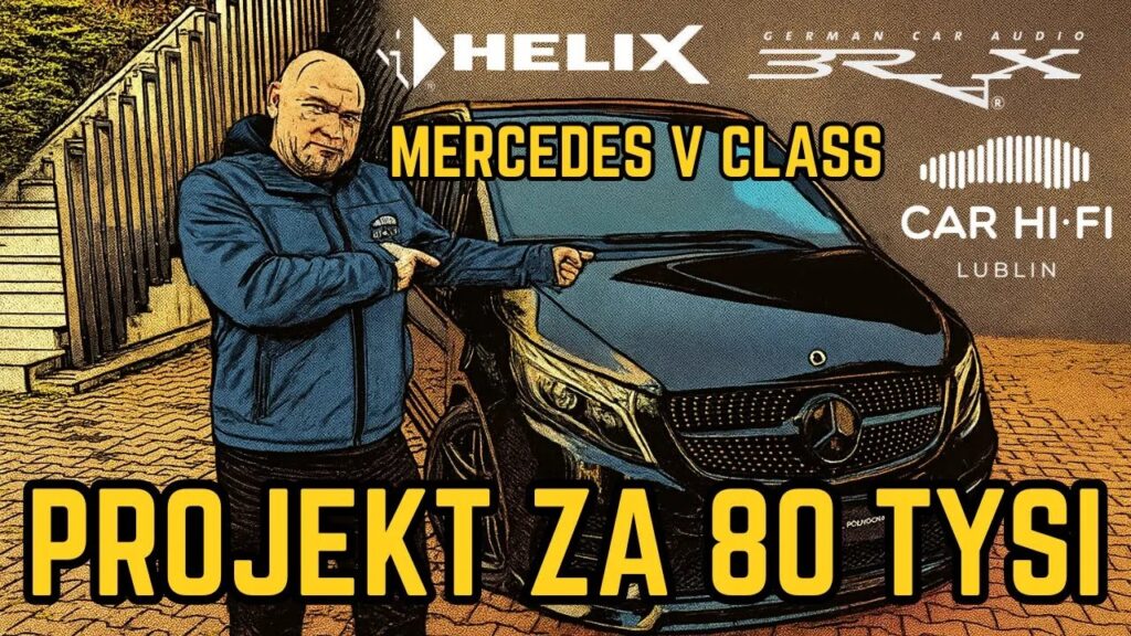 Mercedes V Class 2023 - Upgrade Audio & Wyciszenie I Brax & Helix w projekcie za 80 tysi